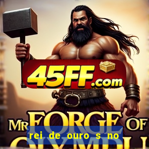 rei de ouro s no rei de ouros no amor